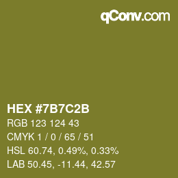 カラーコード: HEX #7B7C2B | qconv.com