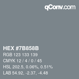 颜色代码: HEX #7B858B | qconv.com