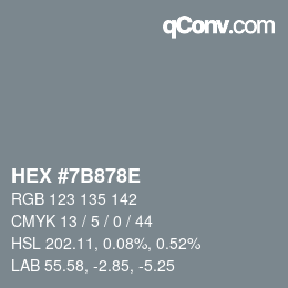 颜色代码: HEX #7B878E | qconv.com