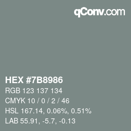 Code couleur: HEX #7B8986 | qconv.com