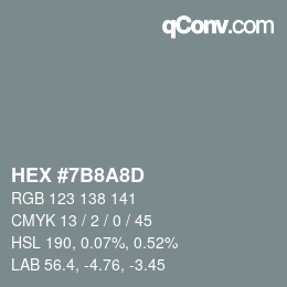 カラーコード: HEX #7B8A8D | qconv.com