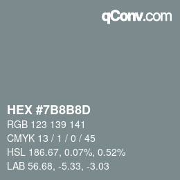 カラーコード: HEX #7B8B8D | qconv.com