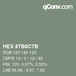 カラーコード: HEX #7B8C7B | qconv.com