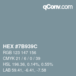 Color code: HEX #7B939C | qconv.com