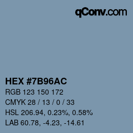 カラーコード: HEX #7B96AC | qconv.com