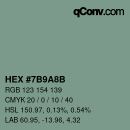 カラーコード: HEX #7B9A8B | qconv.com