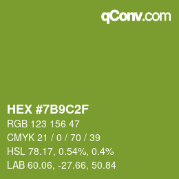 カラーコード: HEX #7B9C2F | qconv.com