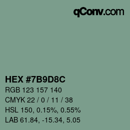 カラーコード: HEX #7B9D8C | qconv.com