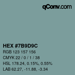 カラーコード: HEX #7B9D9C | qconv.com