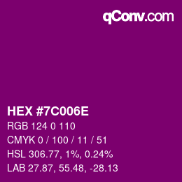 カラーコード: HEX #7C006E | qconv.com