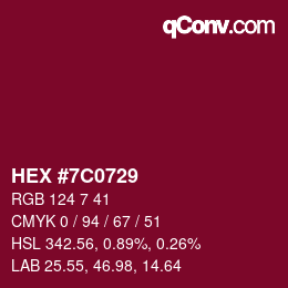 カラーコード: HEX #7C0729 | qconv.com