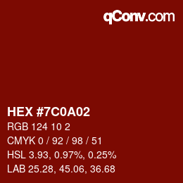 カラーコード: HEX #7C0A02 | qconv.com