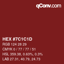 Color code: HEX #7C1C1D | qconv.com