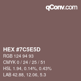 Color code: HEX #7C5E5D | qconv.com