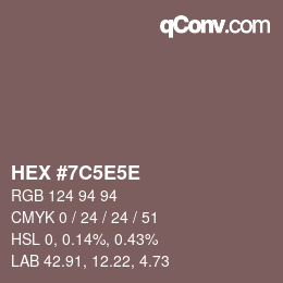 カラーコード: HEX #7C5E5E | qconv.com