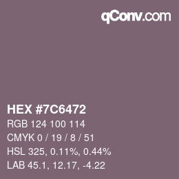 Farbcode: HEX #7C6472 | qconv.com