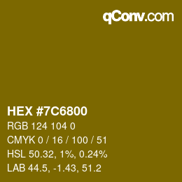 カラーコード: HEX #7C6800 | qconv.com