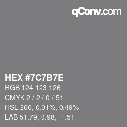 Color code: HEX #7C7B7E | qconv.com