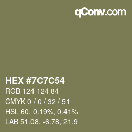 カラーコード: HEX #7C7C54 | qconv.com