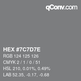 Color code: HEX #7C7D7E | qconv.com