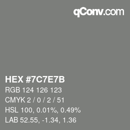 Color code: HEX #7C7E7B | qconv.com