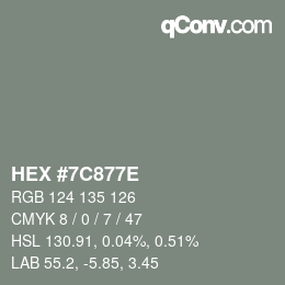カラーコード: HEX #7C877E | qconv.com