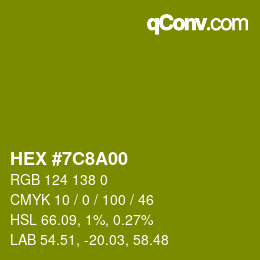 カラーコード: HEX #7C8A00 | qconv.com