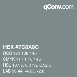 Color code: HEX #7C8A8C | qconv.com