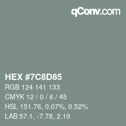カラーコード: HEX #7C8D85 | qconv.com