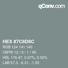 カラーコード: HEX #7C8D8C | qconv.com