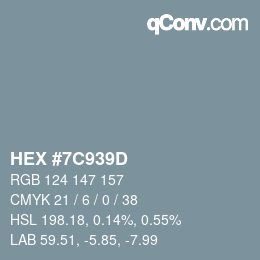 颜色代码: HEX #7C939D | qconv.com