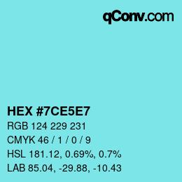 Farbcode: HEX #7CE5E7 | qconv.com