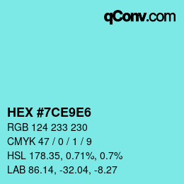 カラーコード: HEX #7CE9E6 | qconv.com