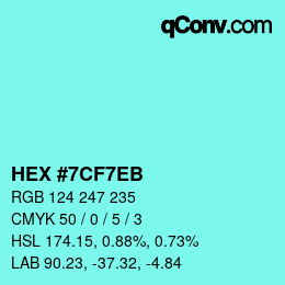 Color code: HEX #7CF7EB | qconv.com