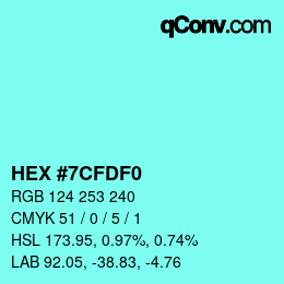 Color code: HEX #7CFDF0 | qconv.com