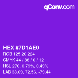カラーコード: HEX #7D1AE0 | qconv.com