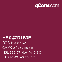 カラーコード: HEX #7D1B3E | qconv.com