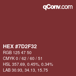 Color code: HEX #7D2F32 | qconv.com