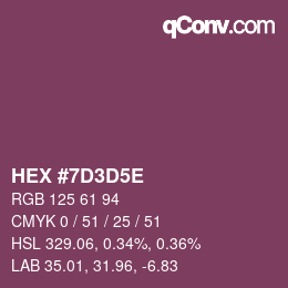 Farbcode: HEX #7D3D5E | qconv.com
