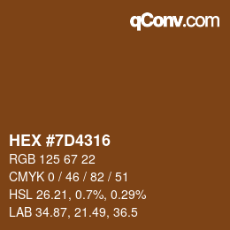 Farbcode: HEX #7D4316 | qconv.com