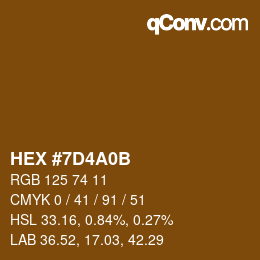 カラーコード: HEX #7D4A0B | qconv.com