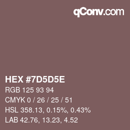 カラーコード: HEX #7D5D5E | qconv.com