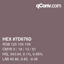 颜色代码: HEX #7D676D | qconv.com