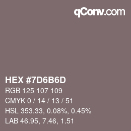 Color code: HEX #7D6B6D | qconv.com