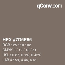 颜色代码: HEX #7D6E66 | qconv.com