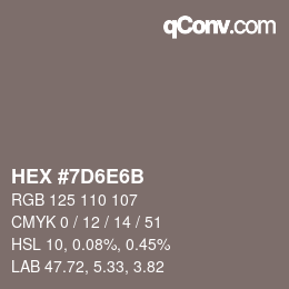 カラーコード: HEX #7D6E6B | qconv.com
