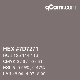 Color code: HEX #7D7271 | qconv.com