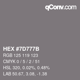 Color code: HEX #7D777B | qconv.com