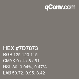 Color code: HEX #7D7873 | qconv.com