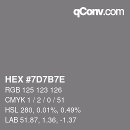 Color code: HEX #7D7B7E | qconv.com